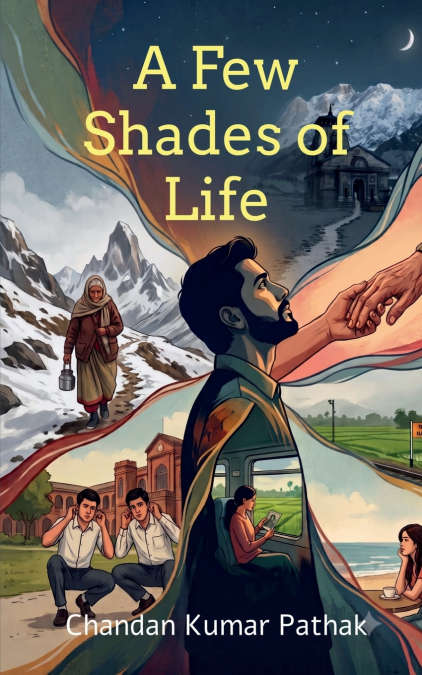 A Few Shades of Life