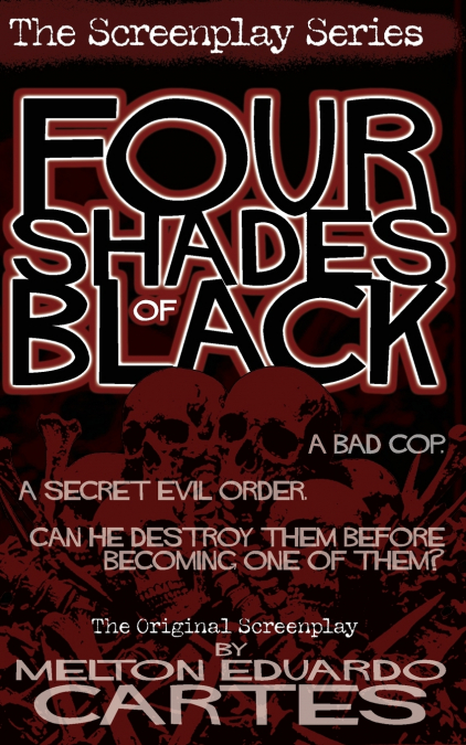 Four Shades of Black, the Screenplay