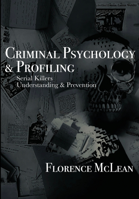 Criminal Psychology & Profiling