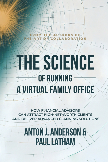 The Science of Running a Virtual Family Office