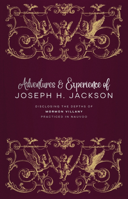Adventures and Experience of Joseph H. Jackson