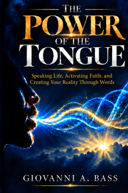 The Power of the Tongue