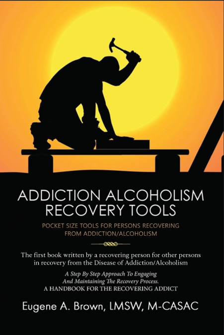 ADDICTION  ALCOHOLISM TOOLS  FOR RECOVERY