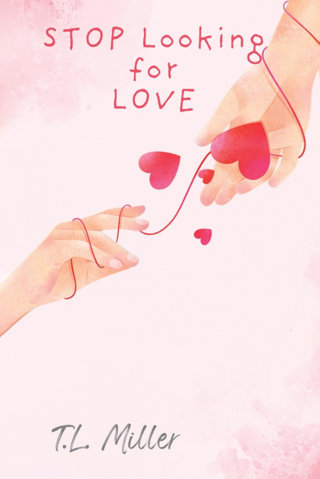 Stop Looking for Love
