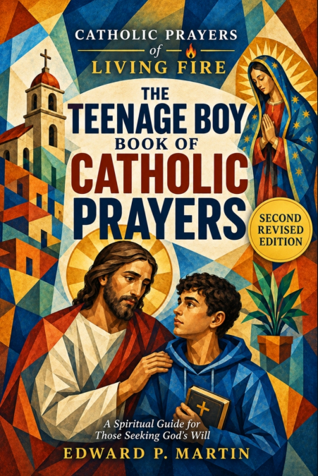 The Teenage Boy Book of Catholic Prayers