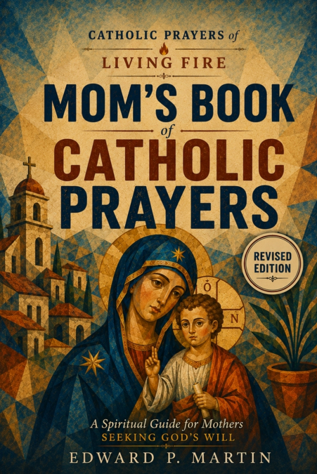 Mom’s Book of Catholic Prayers