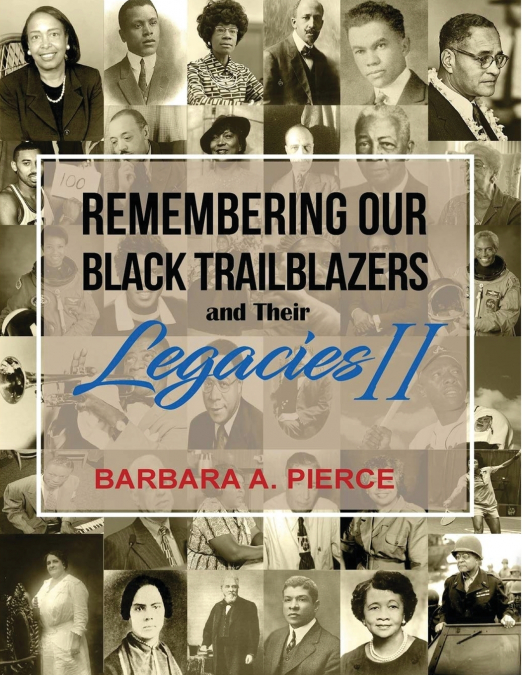 Remembering Our Black Trailblazers and Their Legacies II