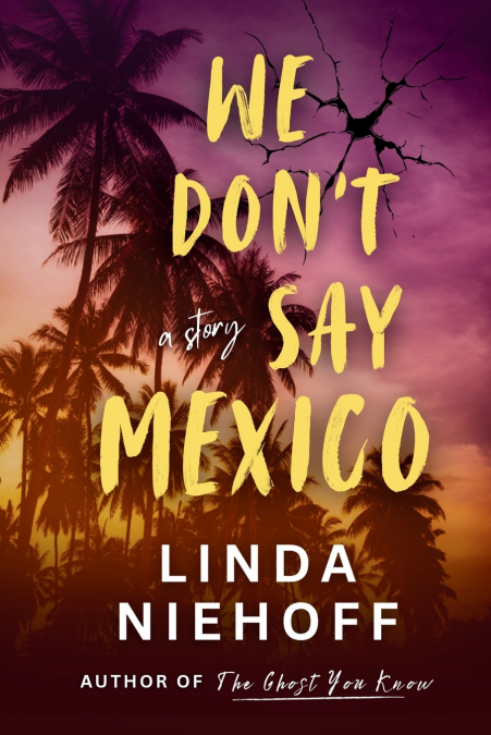 We Don’t Say Mexico