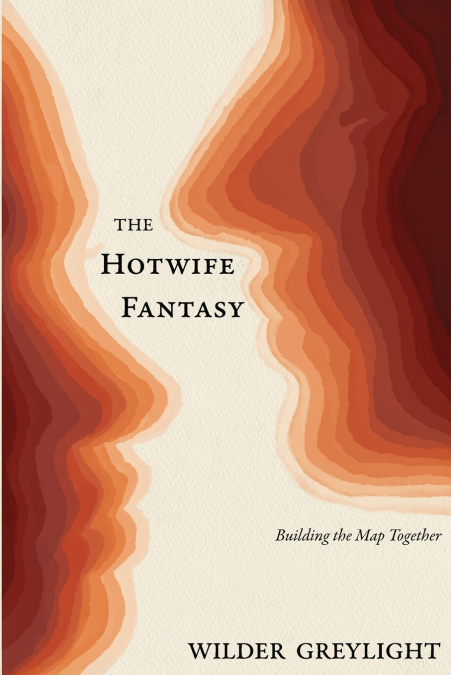 The Hotwife Fantasy