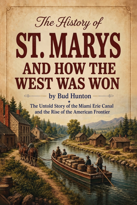 The History of St. Marys and How the West was Won