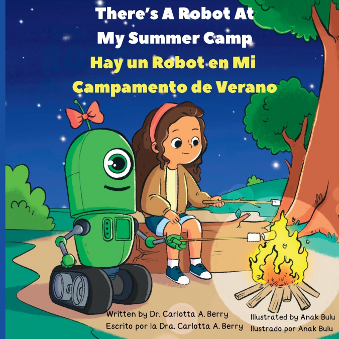 There’s A Robot At My Summer Camp/Hay un Robot en mi Campamento de Verano