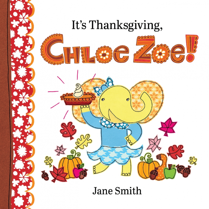 It’s Thanksgiving, Chloe Zoe!