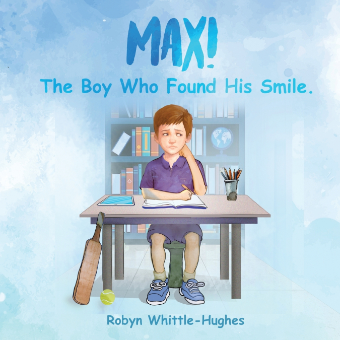 Max! The Boy Who Found His Smile.