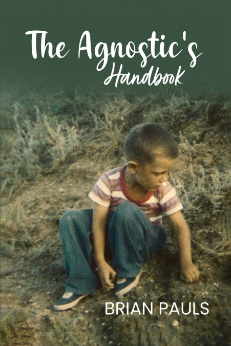 The Agnostic’s Handbook