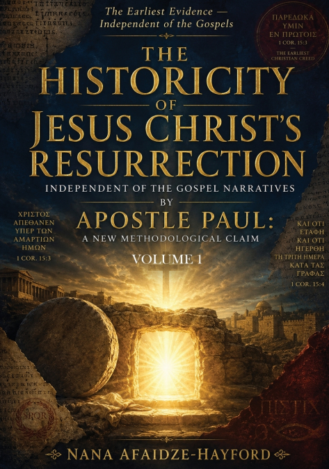 The Historicity of Jesus Christ’s Resurrection