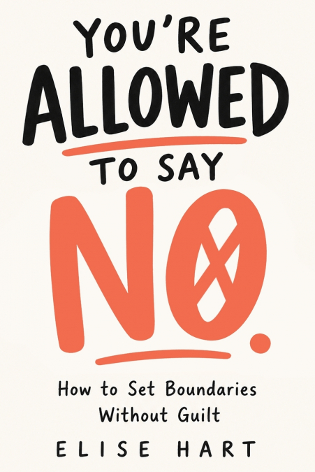 You’re Allowed To Say No