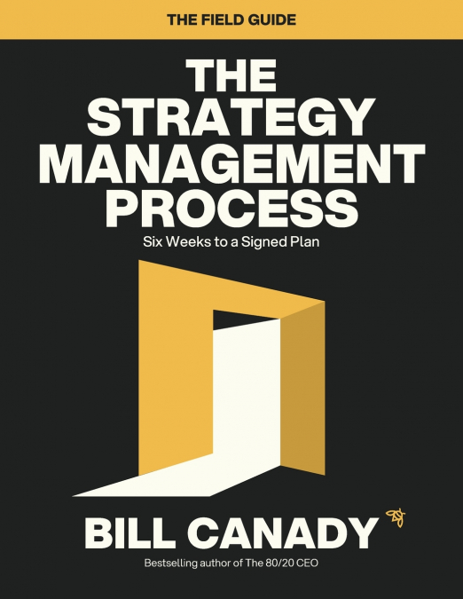 The Strategy Management Process - The Field Guide