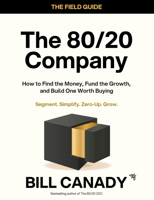 The 80/20 Company - The Field Guide