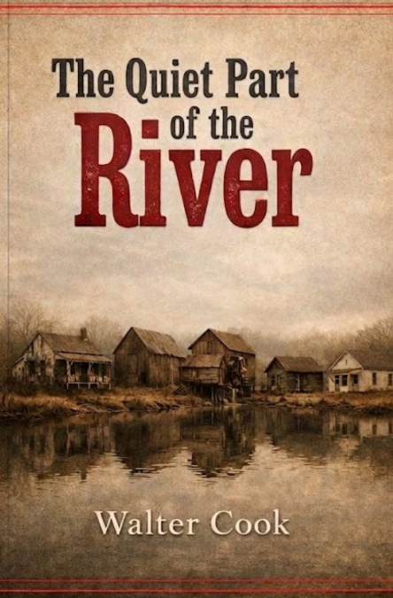 The Quiet Part of the River