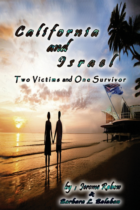 California and Israel  Two Victims and One Survivor