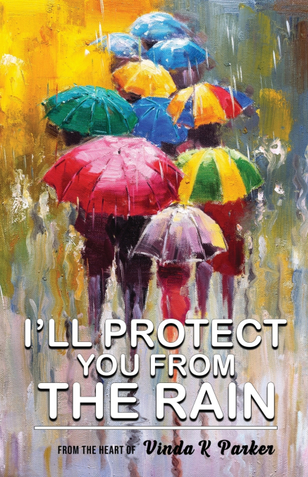 I’ll Protect You From The Rain