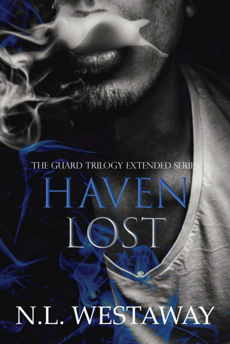 Haven Lost (The Guard Trilogy Extended Series, Book 5)