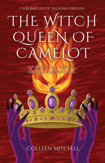 The Witch Queen of Camelot