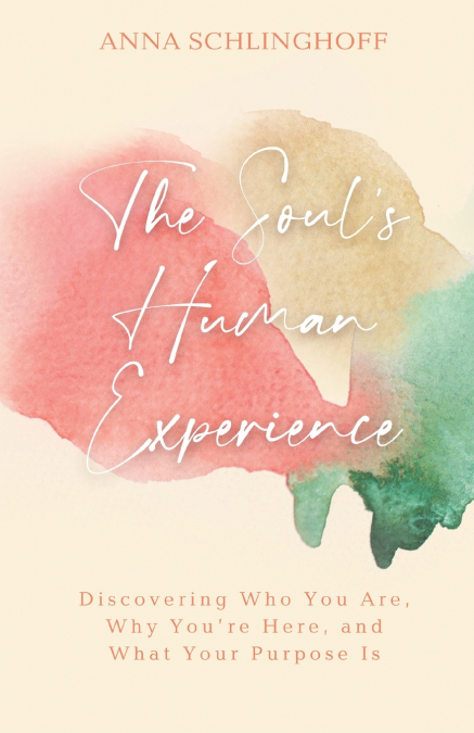 The Soul’s Human Experience