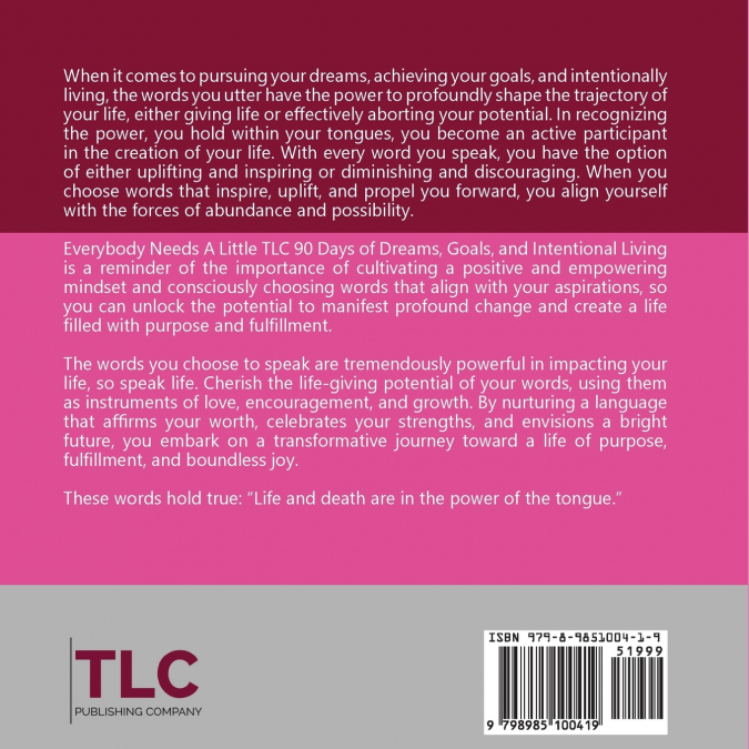 Everybody Needs A Little TLC 90 Days of Dreams, Goals, and Intentional Living to Cultivate Purpose, Passion, and Power