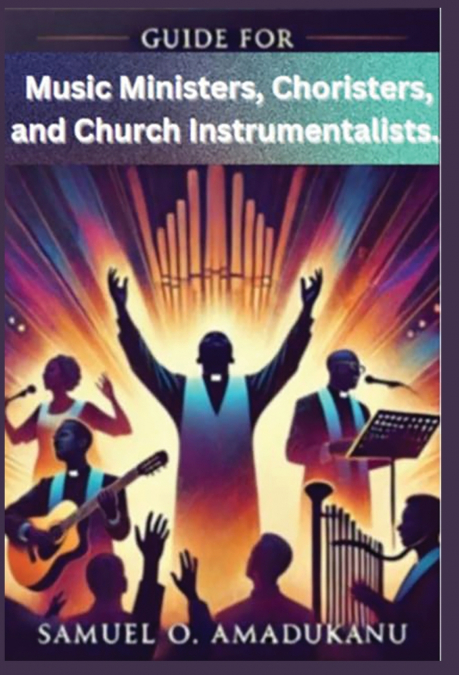 GUIDE FOR MUSIC MINISTERS, CHORISTERS, AND CHURCH INSTRUMENTALISTS.