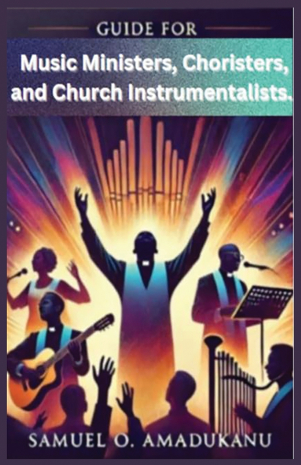 GUIDE FOR MUSIC MINISTERS, CHORISTERS, AND CHURCH INSTRUMENTALISTS.