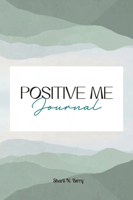 Positive Me Journal