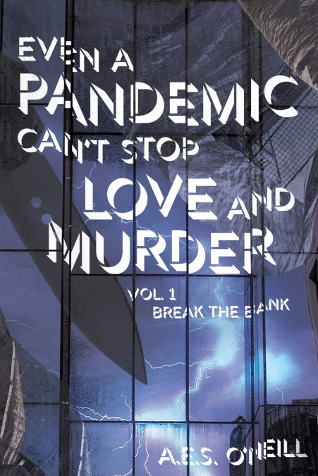 Even a Pandemic Can’t Stop Love and Murder