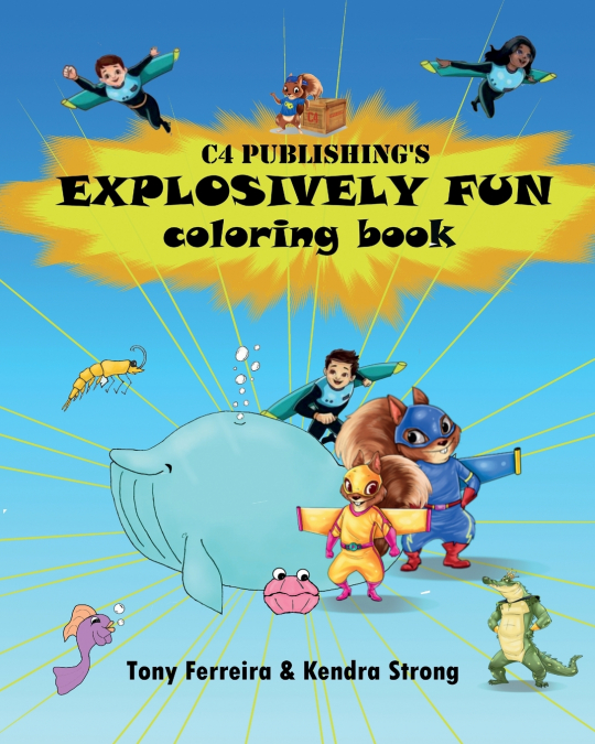 C4 Publishing’s Explosively Fun Coloring Book