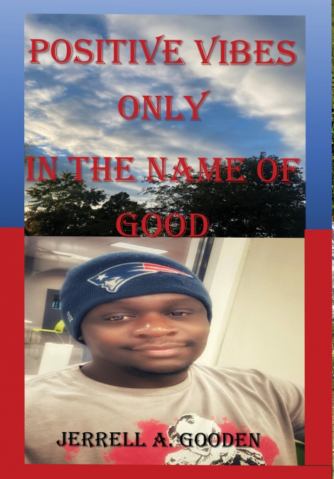 POSITIVE VIBES ONLY IN THE NAME OF GOOD