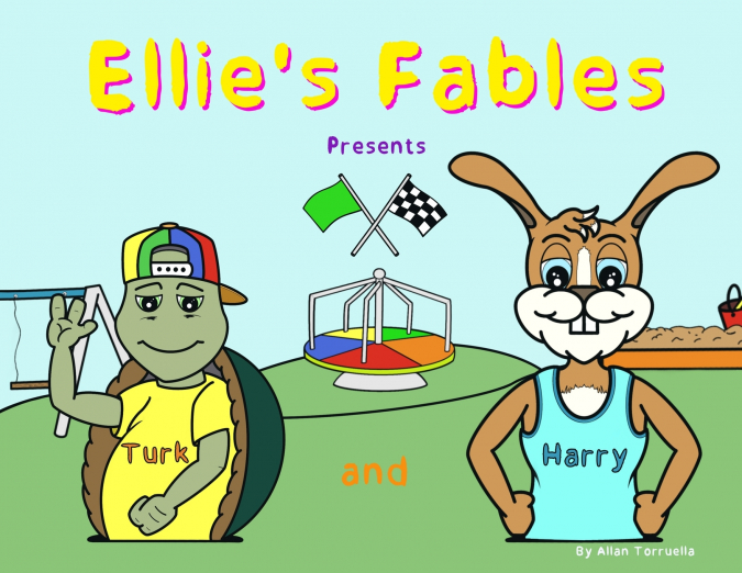 Ellie’s Fables Presents Turk and Harry