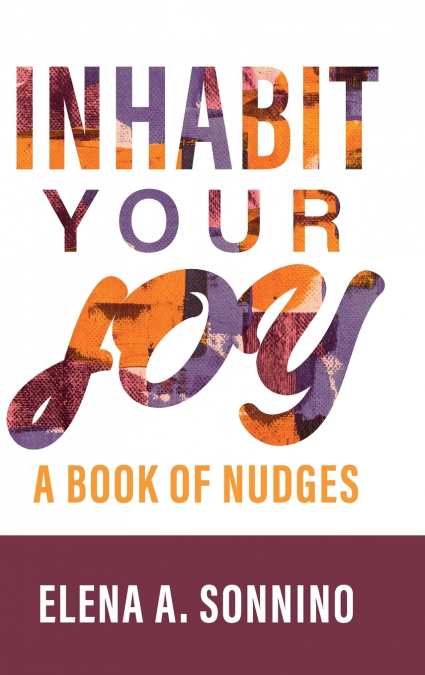 Inhabit Your Joy