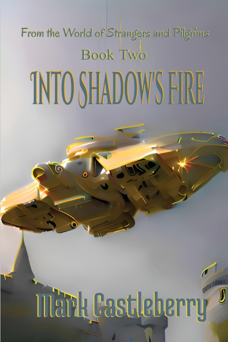 Into Shadow’s Fire