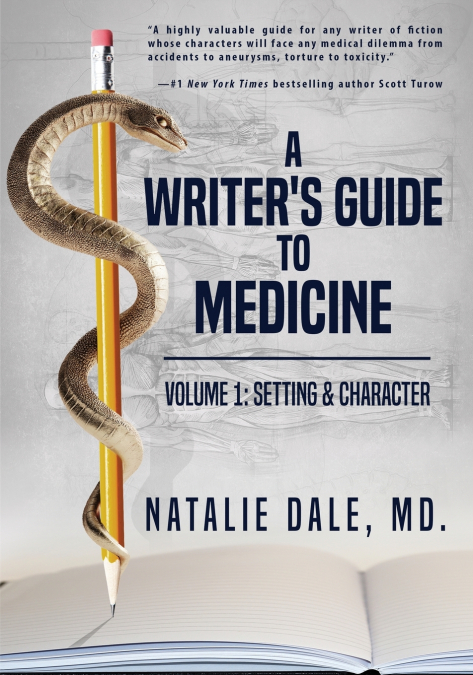 A Writer’s Guide to Medicine