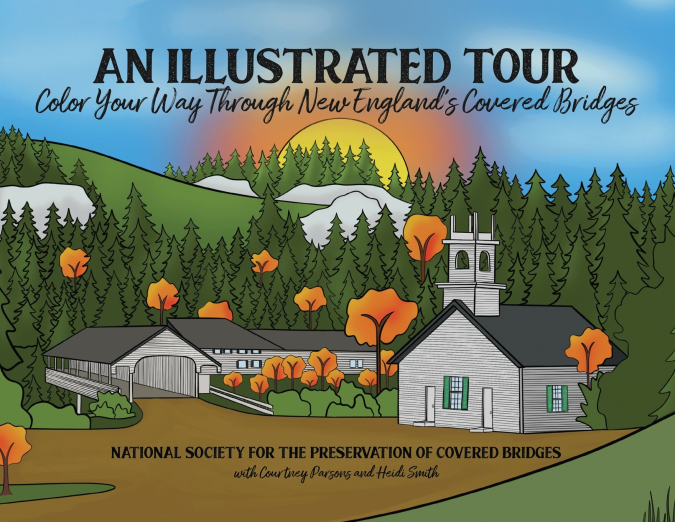 An Illustrated Tour  Color Your Way Through New England’s Covered Bridges