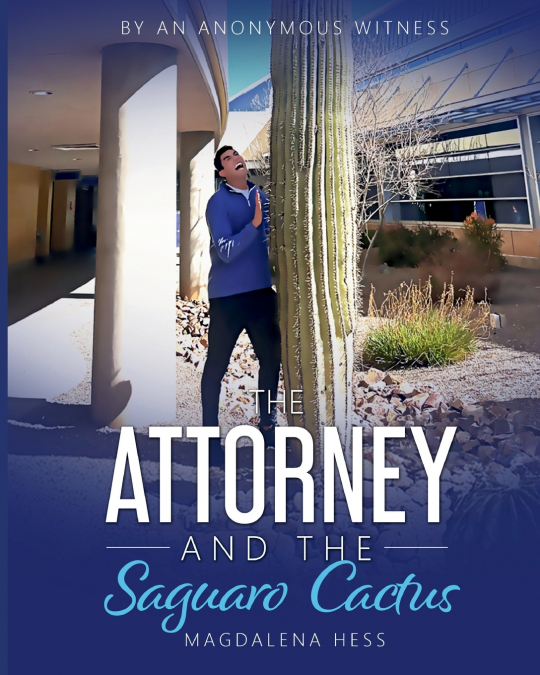 The Attorney and the Saguaro Cactus