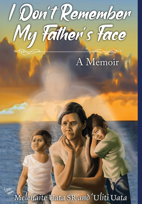 I Don’t Remember My Father’s Face