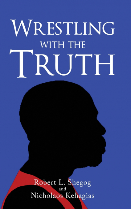 Wrestling with the Truth
