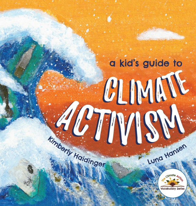 A Kid’s Guide to Climate Activism