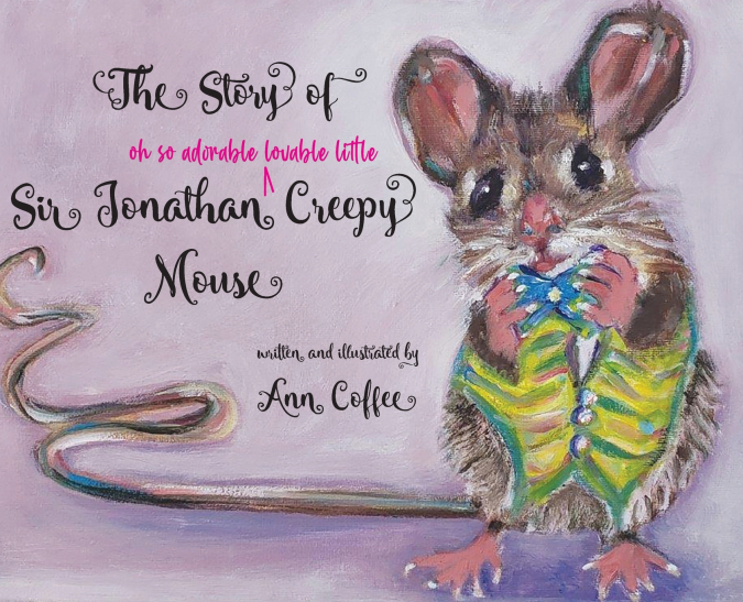The Story of Sir Jonathan Creepy Mouse
