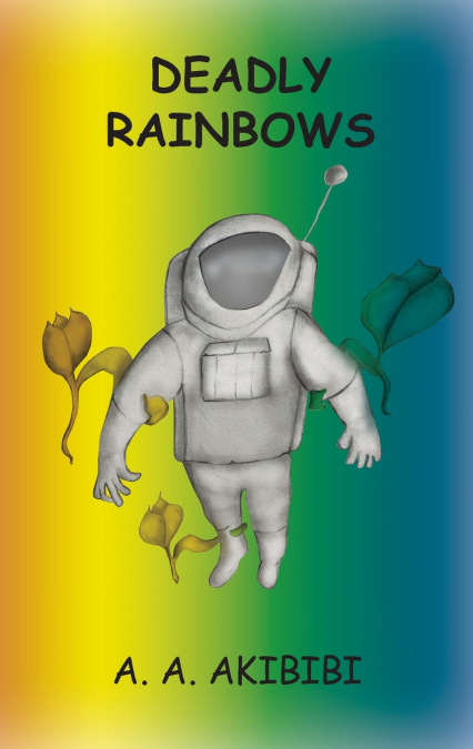Deadly Rainbows