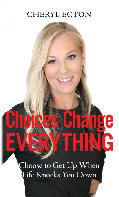 Choices Change Everything