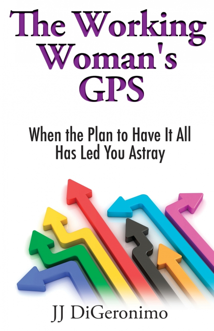 The Working Woman’s GPS