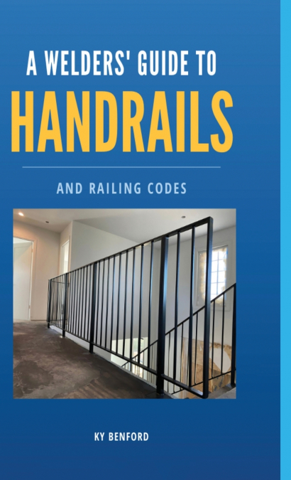 A Welder’s Guide to Handrails and Railing Codes