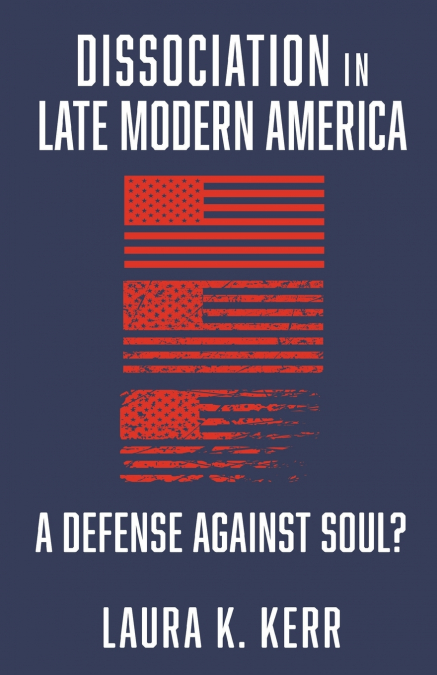 Dissociation in Late Modern America